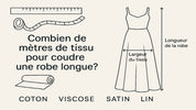 Combien de mètre de tissu pour une robe longue